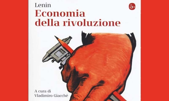 Presentazione di Economia della rivoluzione, antologia di Lenin: intervista al curatore V. Giacché