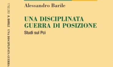 Una disciplinata guerra di posizione. Studi sul PCI