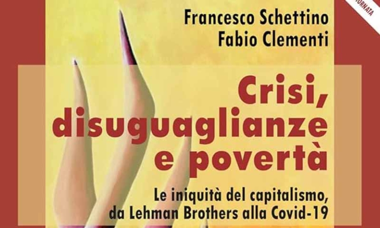 "Crisi, diseguaglianza e povertà. Le iniquità del capitalismo" con l'autore Francesco Schettino